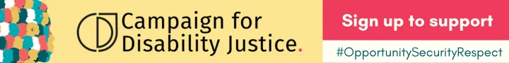 On the left of the image are multiple heads of different colours - white, aqua, red, light brown, and dark green - all grouped together, then the words ‘Campaign for Disability Justice. Sign up to support. #OpportunitySecurityRespect’