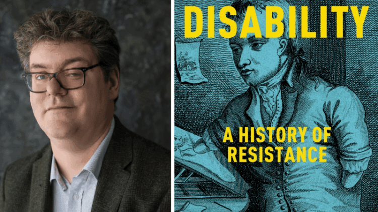 Secret histories unearthed by author show how disabled people fought injustice through the centuries